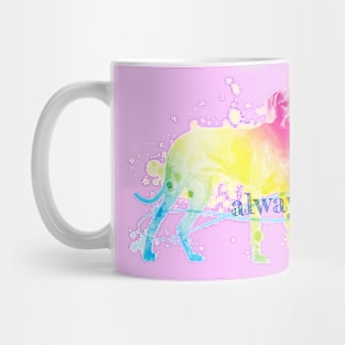 Dog Always Rainbow Mug